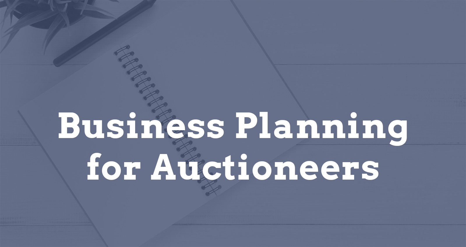 CE: Business Planning for Auctioneers